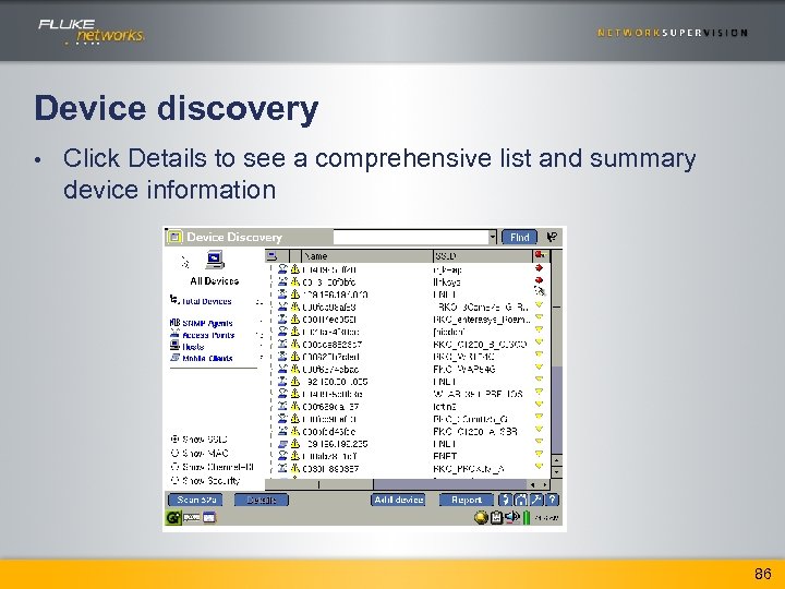 Device discovery • Click Details to see a comprehensive list and summary device information