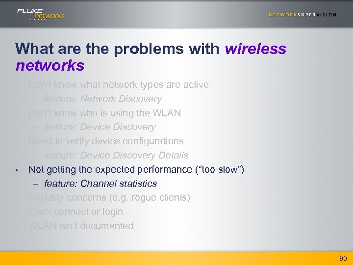 What are the problems with wireless networks • • Don’t know what network types