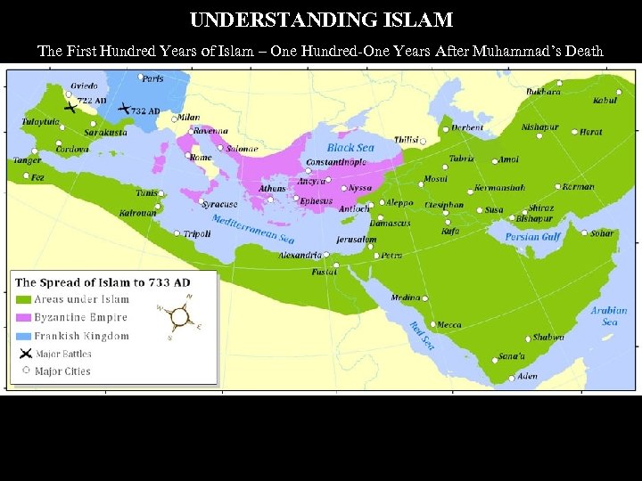 UNDERSTANDING ISLAM The First Hundred Years of Islam – One Hundred-One Years After Muhammad’s