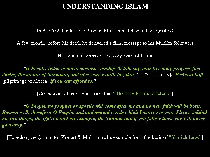 UNDERSTANDING ISLAM In AD 632, the Islamic Prophet Muhammad died at the age of