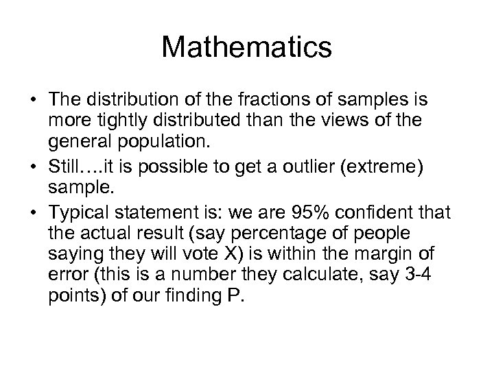 Mathematics • The distribution of the fractions of samples is more tightly distributed than