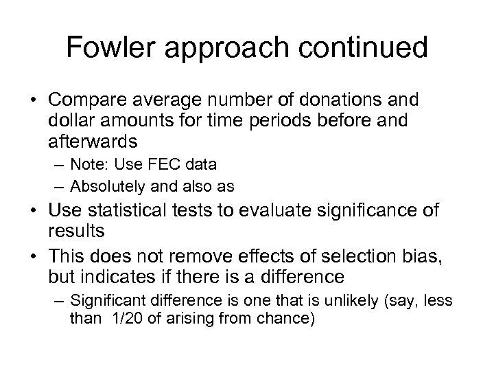 Fowler approach continued • Compare average number of donations and dollar amounts for time