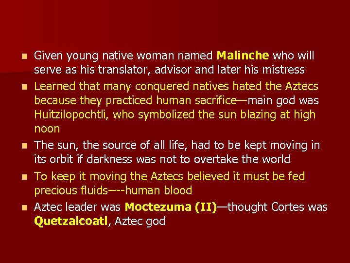 n n n Given young native woman named Malinche who will serve as his