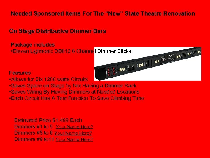 Needed Sponsored Items For The “New” State Theatre Renovation On Stage Distributive Dimmer Bars