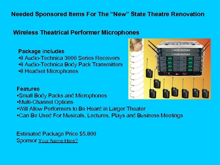 Needed Sponsored Items For The “New” State Theatre Renovation Wireless Theatrical Performer Microphones Package