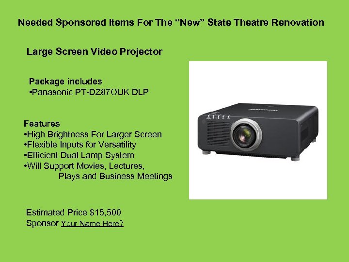 Needed Sponsored Items For The “New” State Theatre Renovation Large Screen Video Projector Package
