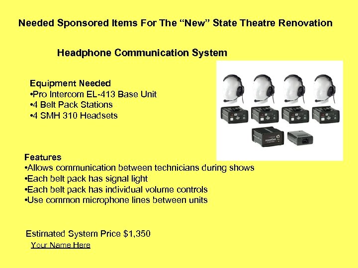 Needed Sponsored Items For The “New” State Theatre Renovation Headphone Communication System Equipment Needed