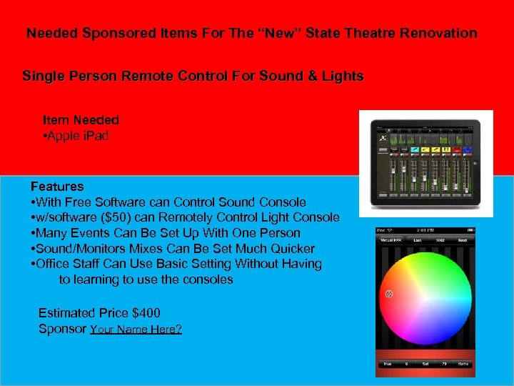 Needed Sponsored Items For The “New” State Theatre Renovation Single Person Remote Control For