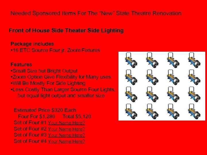 Needed Sponsored Items For The “New” State Theatre Renovation Front of House Side Theater