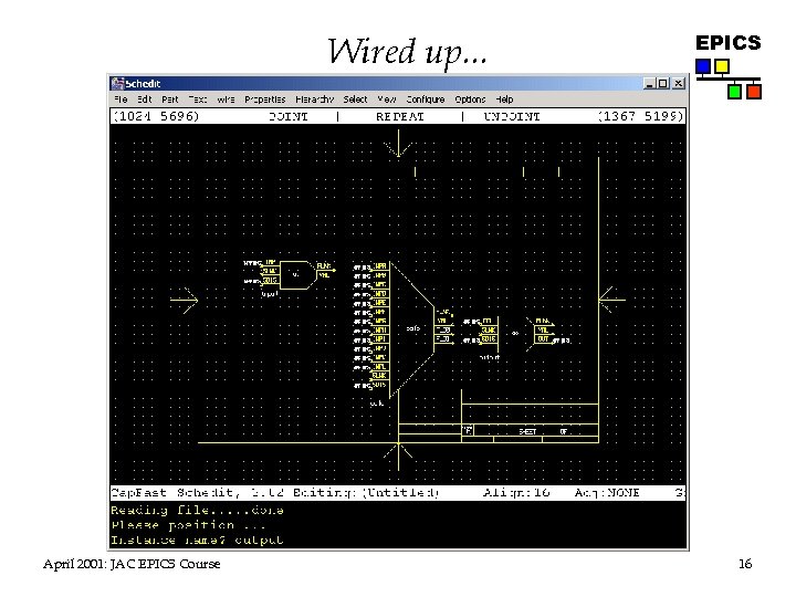 Wired up. . . April 2001: JAC EPICS Course EPICS 16 