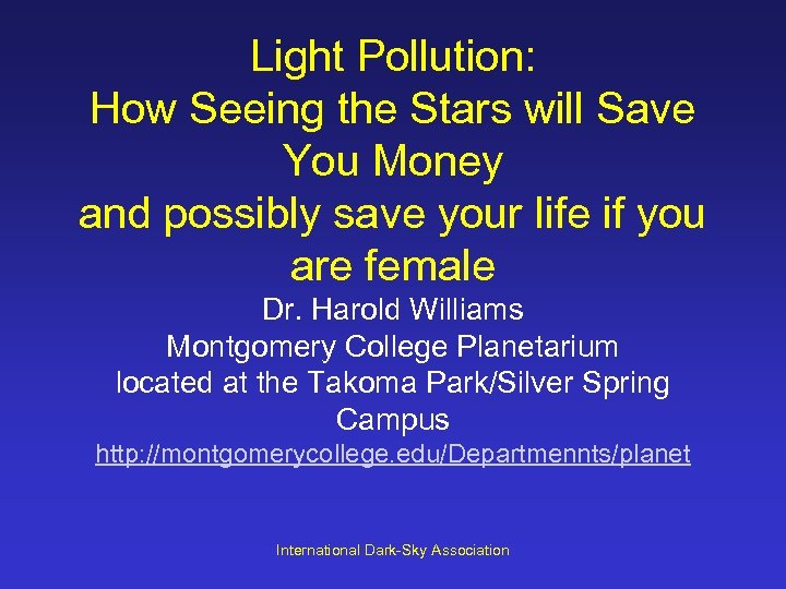Light Pollution: How Seeing the Stars will Save You Money and possibly save your