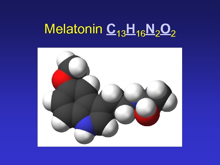Melatonin C 13 H 16 N 2 O 2 