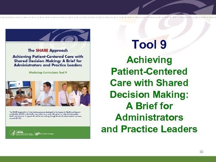 Tool 9 Achieving Patient-Centered Care with Shared Decision Making: A Brief for Administrators and