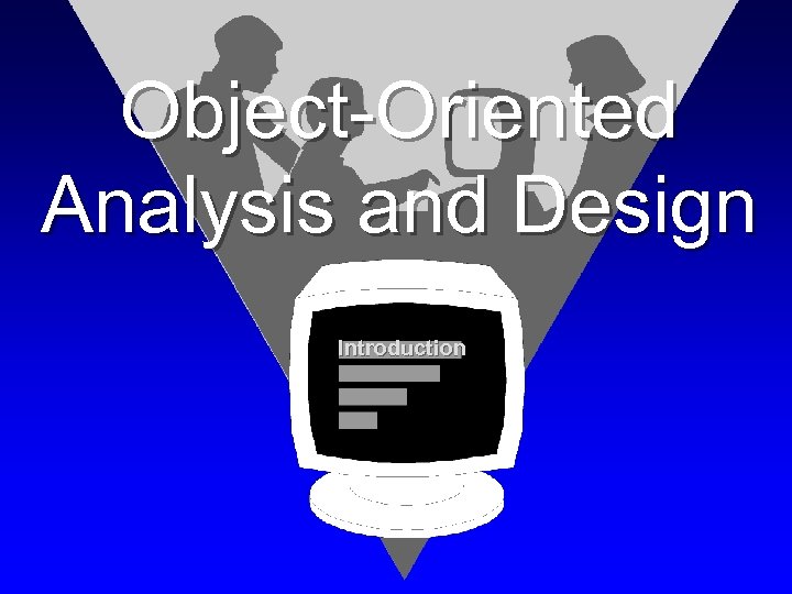 Object-Oriented Analysis and Design Introduction 