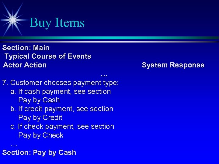 Buy Items Section: Main Typical Course of Events Actor Action … 7. Customer chooses