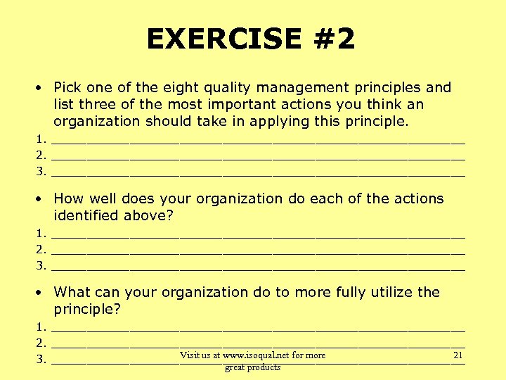 EXERCISE #2 • Pick one of the eight quality management principles and list three