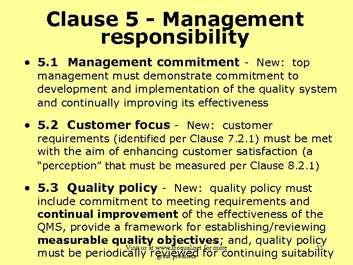 Clause 5 - Management responsibility • 5. 1 Management commitment - New: top management