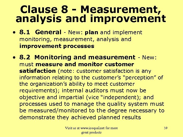 Clause 8 - Measurement, analysis and improvement • 8. 1 General - New: plan