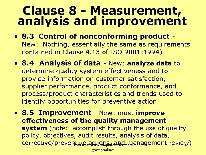 Clause 8 - Measurement, analysis and improvement • 8. 3 Control of nonconforming product