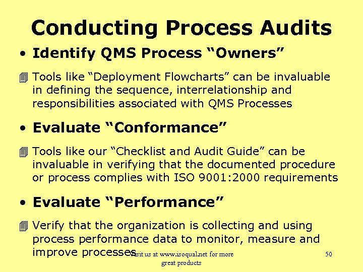 Conducting Process Audits • Identify QMS Process “Owners” 4 Tools like “Deployment Flowcharts” can