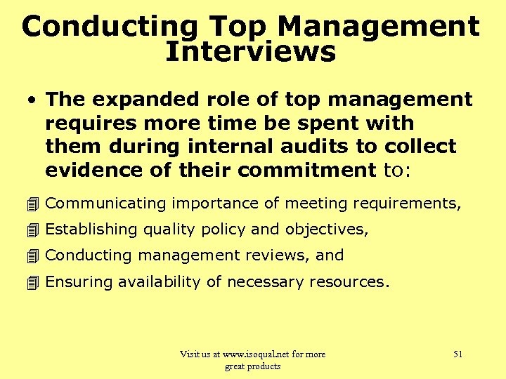 Conducting Top Management Interviews • The expanded role of top management requires more time
