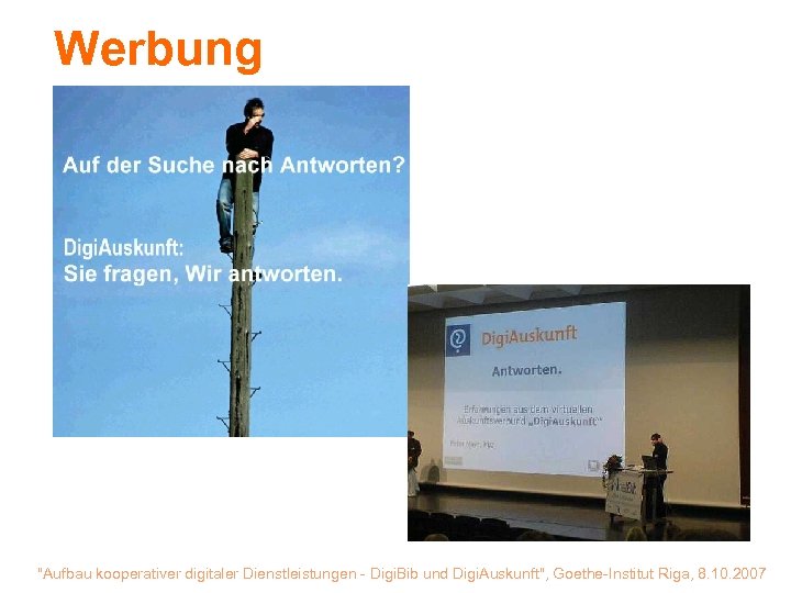 Werbung "Aufbau kooperativer digitaler Dienstleistungen - Digi. Bib und Digi. Auskunft", Goethe-Institut Riga, 8.