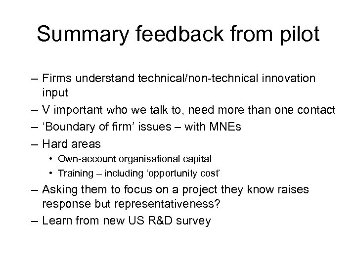 Summary feedback from pilot – Firms understand technical/non-technical innovation input – V important who