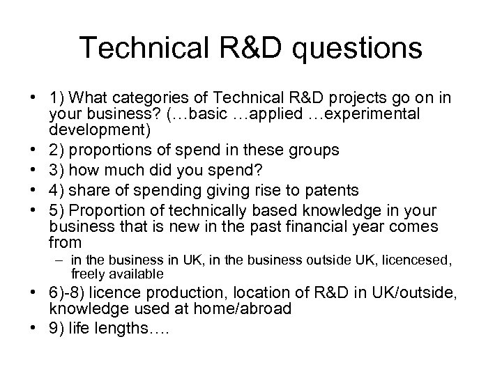 Technical R&D questions • 1) What categories of Technical R&D projects go on in