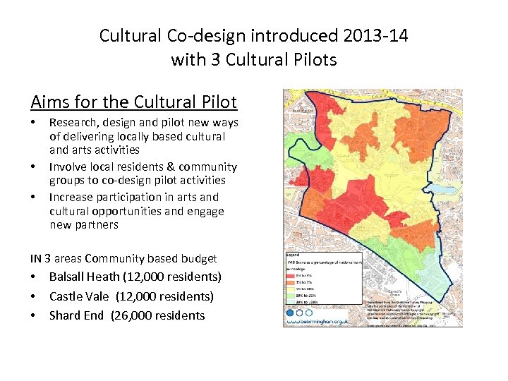 Cultural Co-design introduced 2013 -14 with 3 Cultural Pilots Aims for the Cultural Pilot