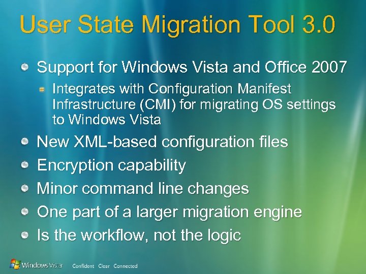 User State Migration Tool 3. 0 Support for Windows Vista and Office 2007 Integrates