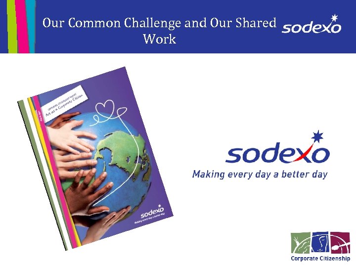 Our Common Challenge and Our Shared Work 