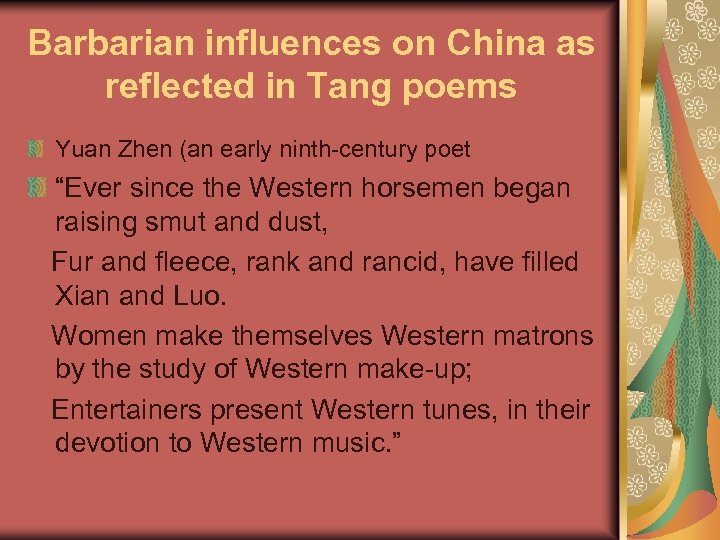 Barbarian influences on China as reflected in Tang poems Yuan Zhen (an early ninth-century
