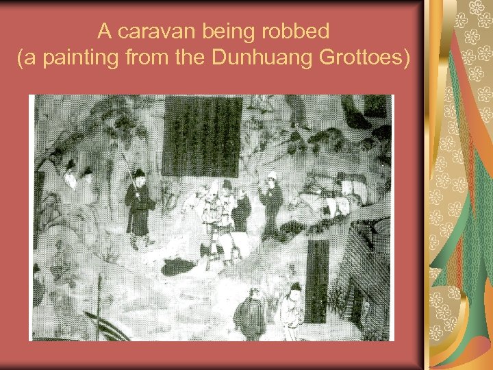 A caravan being robbed (a painting from the Dunhuang Grottoes) 