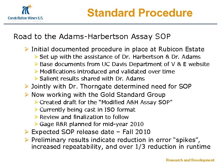 Standard Procedure Road to the Adams-Harbertson Assay SOP Ø Initial documented procedure in place