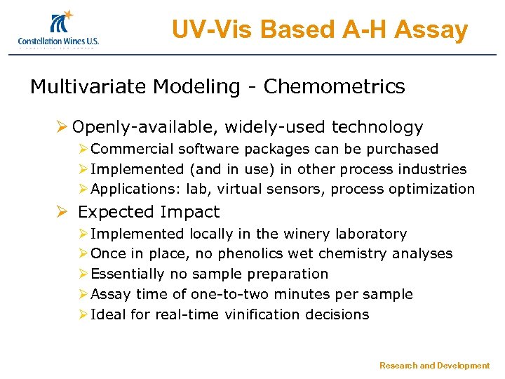 UV-Vis Based A-H Assay Multivariate Modeling - Chemometrics Ø Openly-available, widely-used technology Ø Commercial