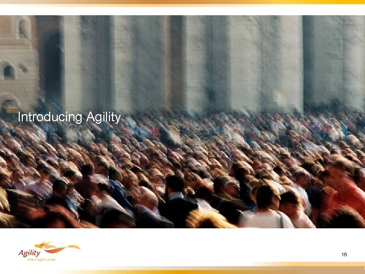 Introducing Agility 16 