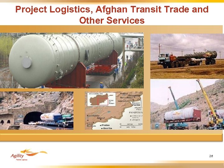 Project Logistics, Afghan Transit Trade and Other Services 28 