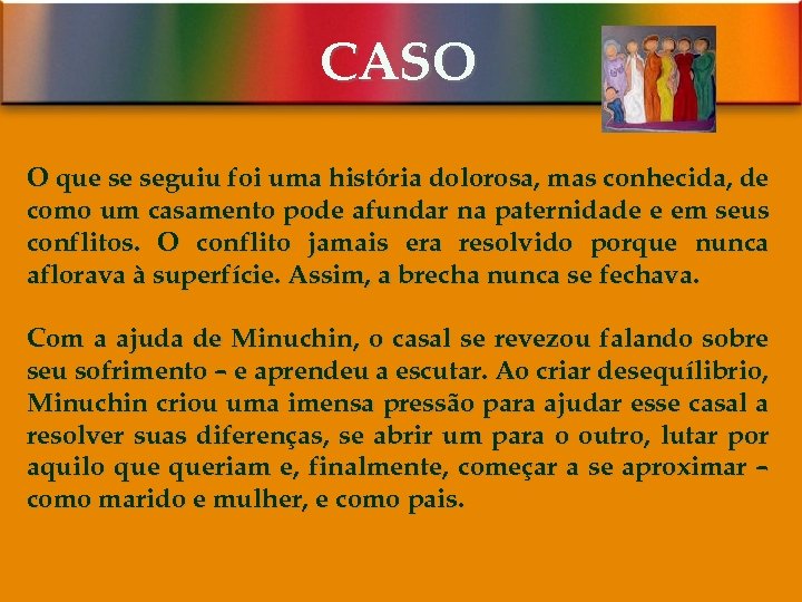 CASO O que se seguiu foi uma história dolorosa, mas conhecida, de como um