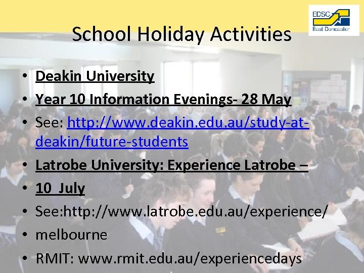 School Holiday Activities • Deakin University • Year 10 Information Evenings- 28 May •