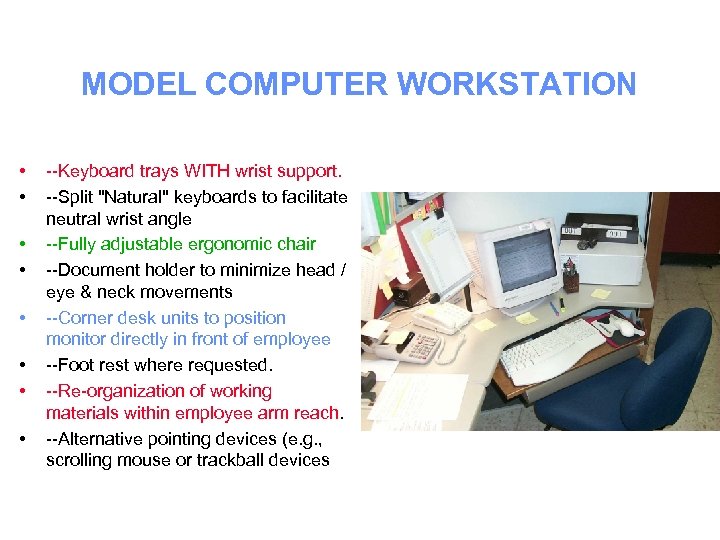 MODEL COMPUTER WORKSTATION • • --Keyboard trays WITH wrist support. --Split "Natural" keyboards to