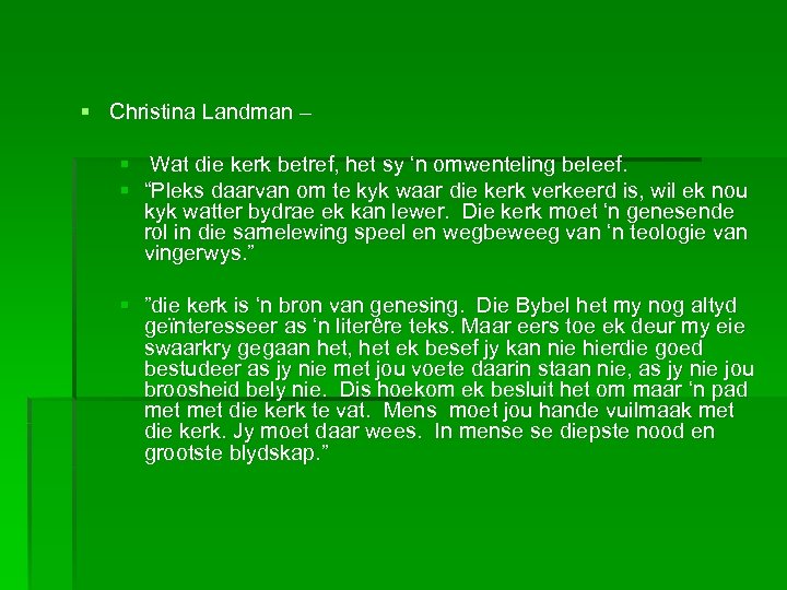§ Christina Landman – § Wat die kerk betref, het sy ‘n omwenteling beleef.