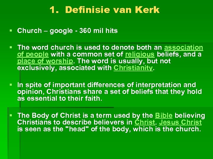 1. Definisie van Kerk § Church – google - 360 mil hits § The