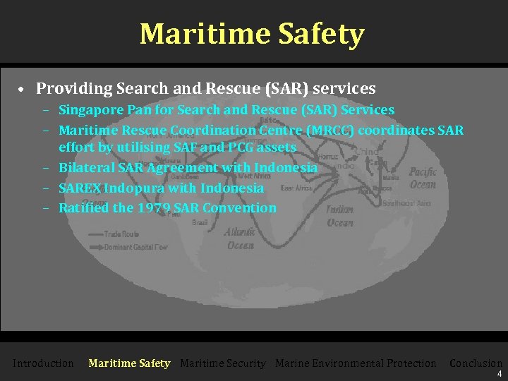 Maritime Safety • Providing Search and Rescue (SAR) services – Singapore Pan for Search