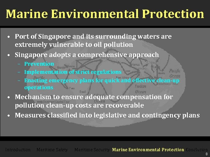 Marine Environmental Protection • Port of Singapore and its surrounding waters are extremely vulnerable