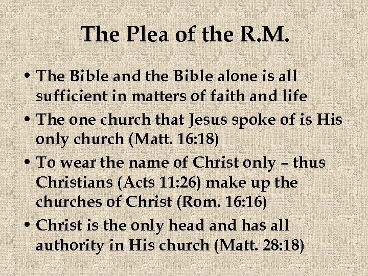 The Plea of the R. M. • The Bible and the Bible alone is