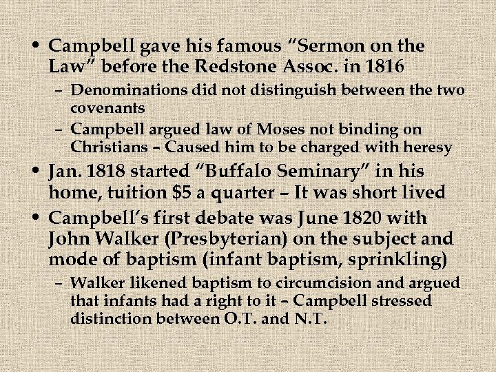  • Campbell gave his famous “Sermon on the Law” before the Redstone Assoc.