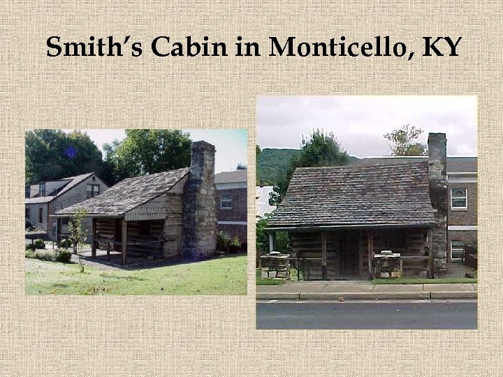 Smith’s Cabin in Monticello, KY 