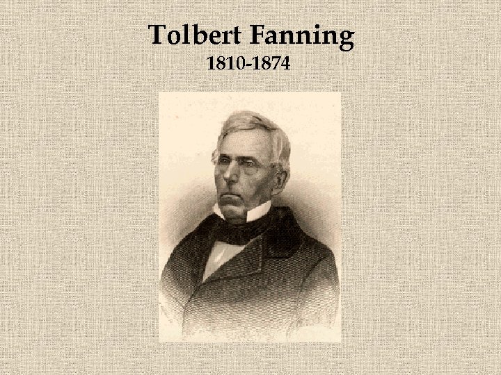 Tolbert Fanning 1810 -1874 