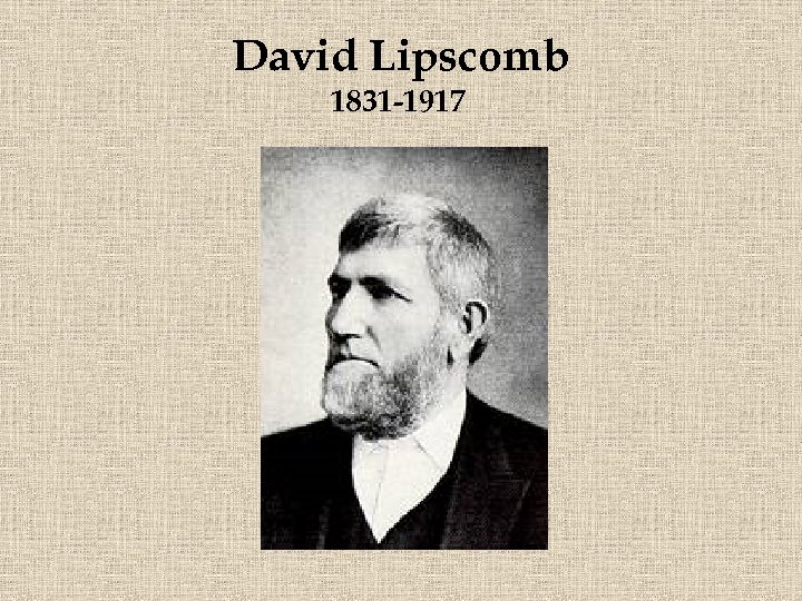 David Lipscomb 1831 -1917 