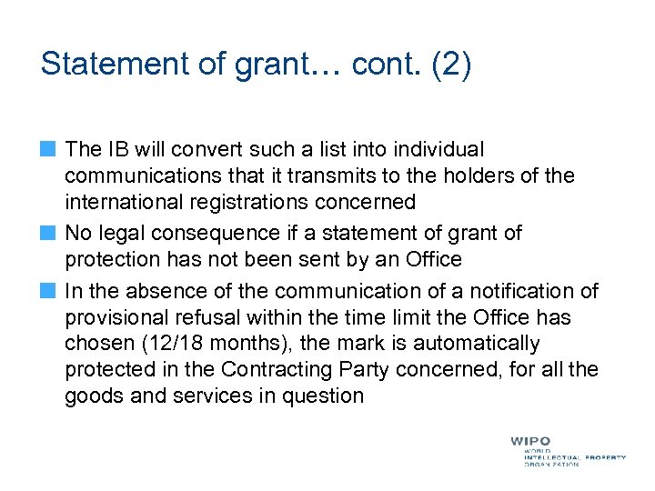 Statement of grant… cont. (2) The IB will convert such a list into individual